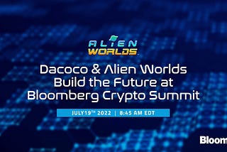 Binuo ng Dacoco at Alien Worlds ang Kinabukasan sa Bloomberg Crypto Summit