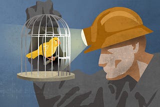 Of Canaries and Coal Mines