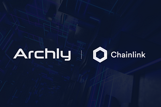 Archly Integrates Chainlink CCIP to Bring Automation and Price Feeds Cross-Chain