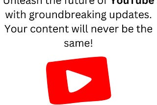 Your YouTube content will never be the same