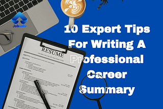 laptop and resume on the background, written is the title of the article “10 expert tips for writing a professional career summary