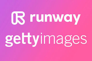 Runway and Getty Images — AI Video Partnership!