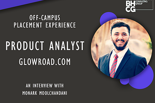 Off-Campus Placement Experience: Monark Moolchandani