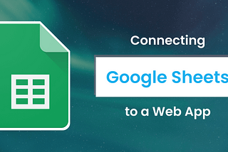 Connect Google Sheets to a Python Web App