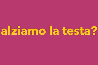 Alzare la testa e organizzarsi in questa Italia pronta a implodere.