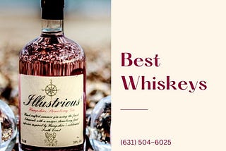 Best Whiskeys at Yaphank Wines and Spirits: Online Wine Delivery