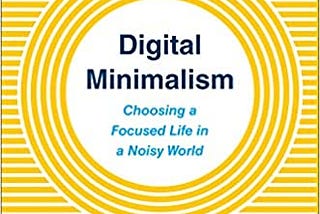 Digital Minimalism — Book Review