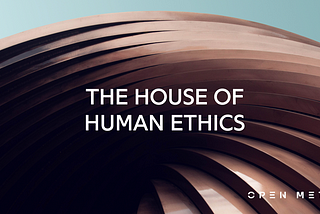 House of Human Ethics