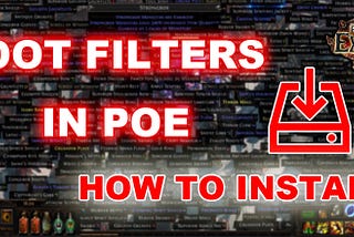 PoE Guide: How To Install Path Of Exile Loot Filter