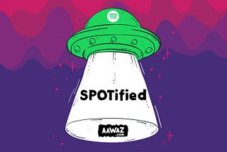 Spotify, now streaming the best of aawaz.com