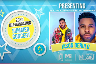 Jason Derulo, Rachel Platten perform at MI Foundation’s first virtual summer concert