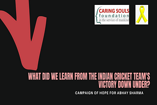 What did we learn from Indian Cricket Team’s win down under? And how will that help Abhay Sharma?