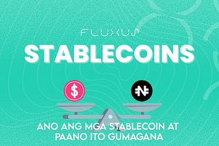 Ano ang mga stablecoin at paano ito gumagana?