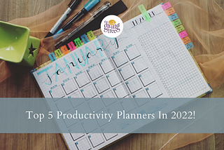Productivity Planners that will take your year through the roof!