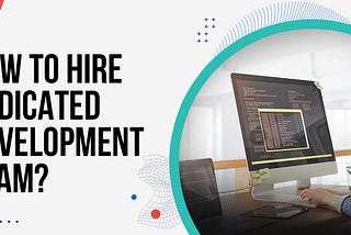 How To Hire a Development Team