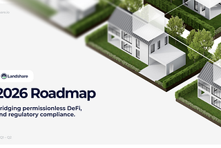Landshare Roadmap: Q1-Q2 2026