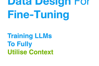 The Importance Of Granular Data Design For Fine-Tuning