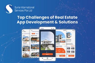 Top challenges of Real Estate App Development and Solutions