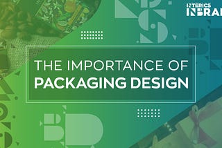 The Importance of Packaging Design