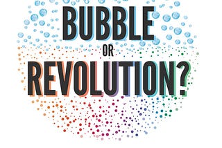 Bubble or Revolution: A Book Review