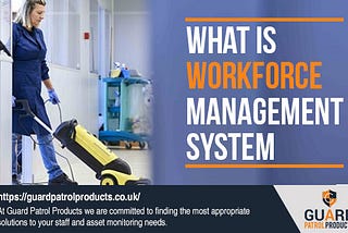 What is a Workforce Management System?