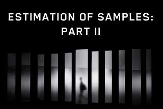 The ZeoTech Series: Estimation of Samples : Part II