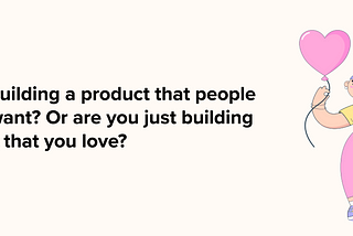 Dear Founders, it’s time to burst your Baby Balloons.