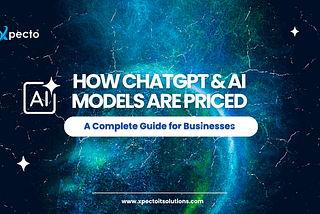 How ChatGPT & AI Models Are Priced: A Complete Guide for Businesses