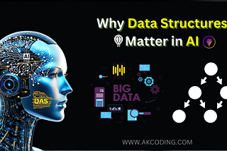 Why Data Structures Matter in AI