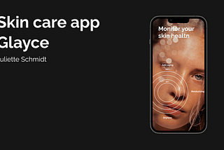 Skin care app Glayce - Case study