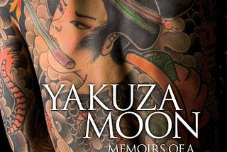 Yakuza Moon By Shoko Tendo — A Book Review
