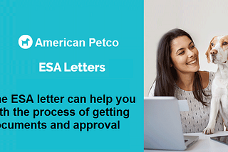 The ESA letter can help you with the process of getting documents and approval