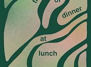 ‘Thinking of Dinner at Lunch: Poems’ by Cole Feldman
