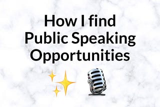 How I find Public Speaking Opportunities