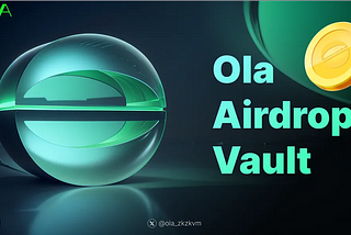 Ola Airdrop Vault, di mana kontribusi Anda dicatat dan dihargai.