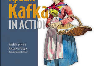 Book Notes: Apache Kafka in Action
