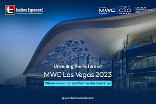 Unveiling the Future at MWC Las Vegas 2023: Where Innovation and Partnership Converge
