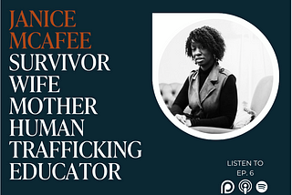 Ep. 6 Janice McAfee: John McAfee’s Body, Legacy, PTSD, Death, and Human Trafficking