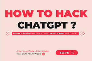 How to Hack ChatGPT ?