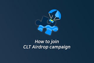 How to participate in CLT Airdrop campaign