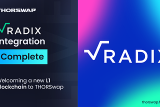 THORSwap Integrates Radix via Maya Protocol ✅