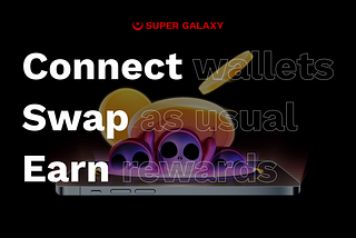Inside Super Galaxy’s Reward System: Now and Next
