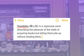 Tsundoku And The Antilibrary