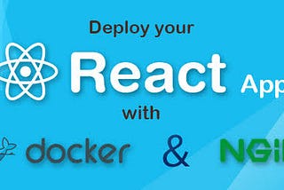 Dockerizing A React Application (with docker and nginx)