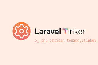 How to make Laravel Tinker Tenant Aware