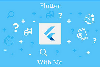 Before start with Flutter — Flutter Programming — Part 1