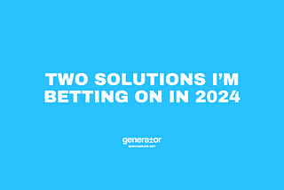 Two solutions I’m betting on in 2024