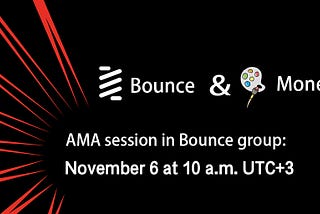 AMA session at 10 a.m. UTC+3 on November 6 in Bounce
