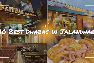 Jalandhar’s Gastronomic Delights: Unveiling the Top 10 Dhabas, Uncovering Hidden Gems