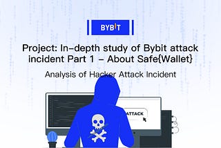 In-depth study of Bybit attack incident Part 1 — About Safe{Wallet}